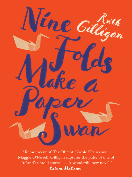 Title details for Nine Folds Make a Paper Swan by Ruth Gilligan - Available